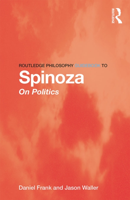 Routledge Philosophy GuideBook to Spinoza on Politics, EPUB eBook