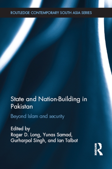 State and Nation-Building in Pakistan : Beyond Islam and Security, EPUB eBook