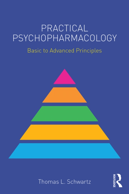 Practical Psychopharmacology : Basic to Advanced Principles, EPUB eBook