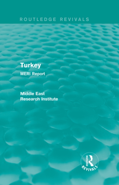 Turkey (Routledge Revival) : MERI Report, PDF eBook