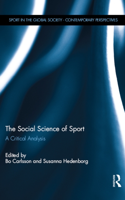 The Social Science of Sport : A Critical Analysis, EPUB eBook