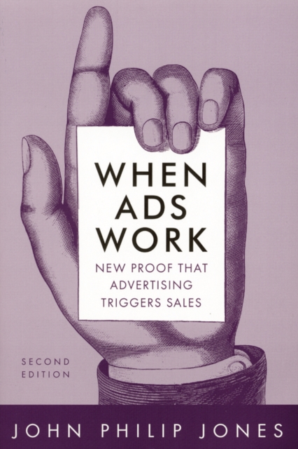 When Ads Work : New Proof That Advertising Triggers Sales, PDF eBook