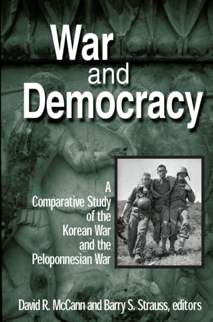 War and Democracy: A Comparative Study of the Korean War and the Peloponnesian War : A Comparative Study of the Korean War and the Peloponnesian War, EPUB eBook