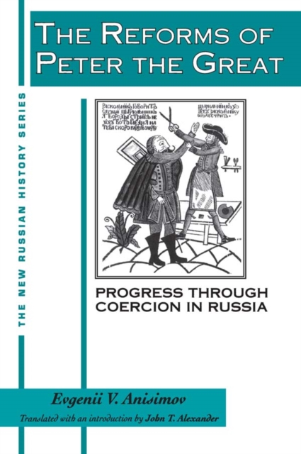 The Reforms of Peter the Great : Progress Through Violence in Russia, EPUB eBook