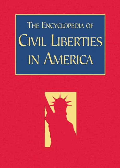 The Encyclopedia of Civil Liberties in America, PDF eBook
