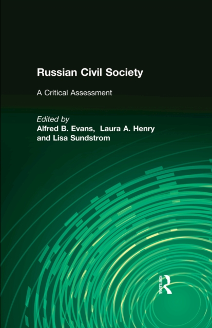 Russian Civil Society: A Critical Assessment : A Critical Assessment, PDF eBook