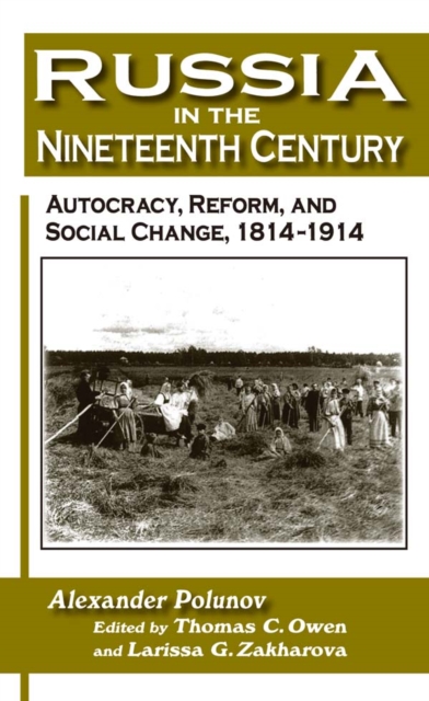 Russia in the Nineteenth Century : Autocracy, Reform, and Social Change, 1814-1914, PDF eBook