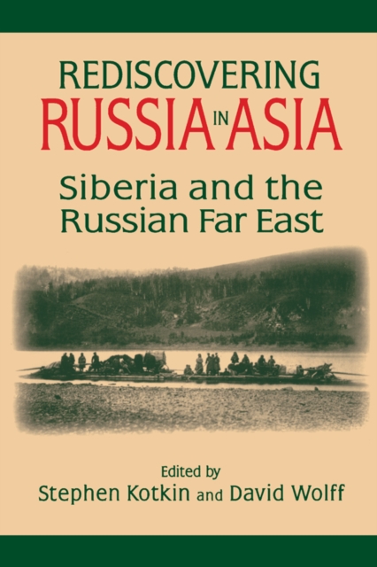 Rediscovering Russia in Asia : Siberia and the Russian Far East, EPUB eBook