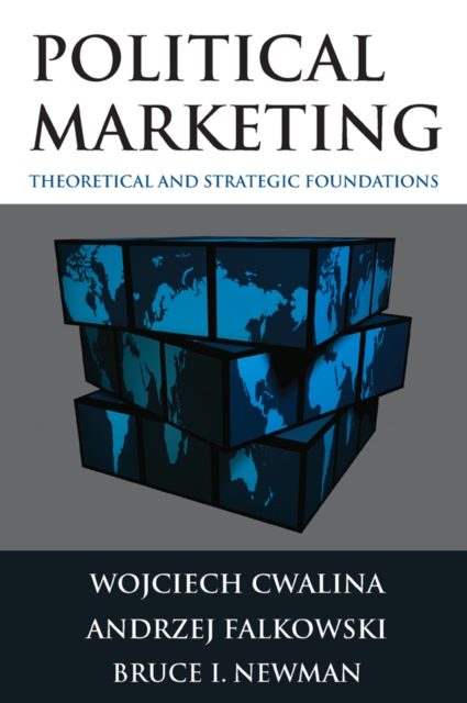 Political Marketing: : Theoretical and Strategic Foundations, EPUB eBook