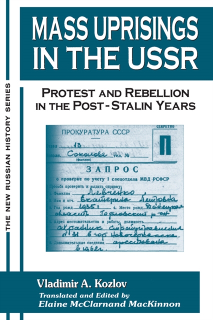 Mass Uprisings in the USSR : Protest and Rebellion in the Post-Stalin Years, EPUB eBook