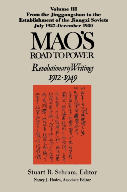 Mao's Road to Power: Revolutionary Writings, 1912-49: v. 3: From the Jinggangshan to the Establishment of the Jiangxi Soviets, July 1927-December 1930 : Revolutionary Writings, 1912-49, PDF eBook