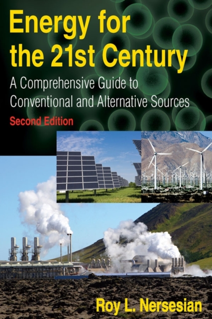 Energy for the 21st Century : A Comprehensive Guide to Conventional and Alternative Sources, EPUB eBook