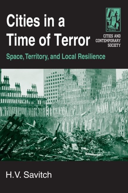 Cities in a Time of Terror: Space, Territory, and Local Resilience : Space, Territory, and Local Resilience, EPUB eBook