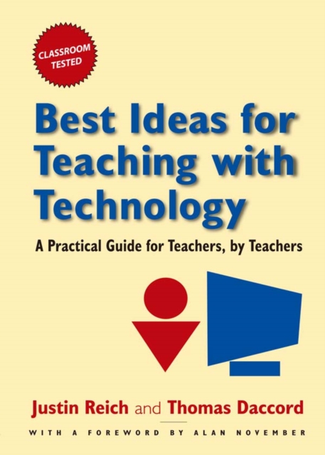 Best Ideas for Teaching with Technology : A Practical Guide for Teachers, by Teachers, EPUB eBook