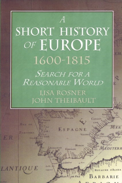 A Short History of Europe, 1600-1815 : Search for a Reasonable World, PDF eBook