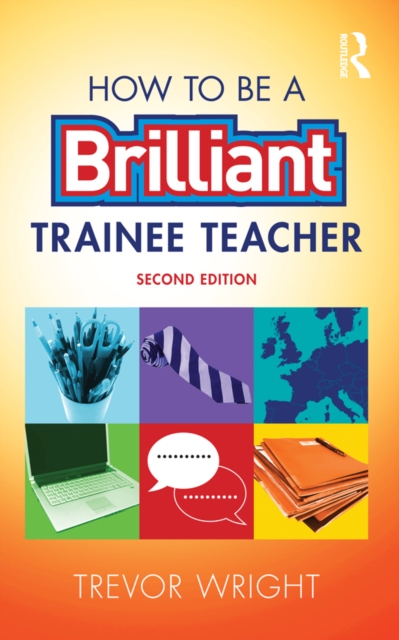 How to be a Brilliant Trainee Teacher, EPUB eBook