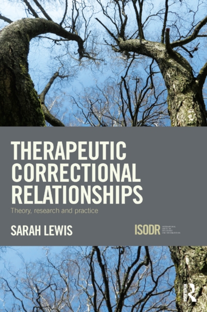 Therapeutic Correctional Relationships : Theory, research and practice, PDF eBook