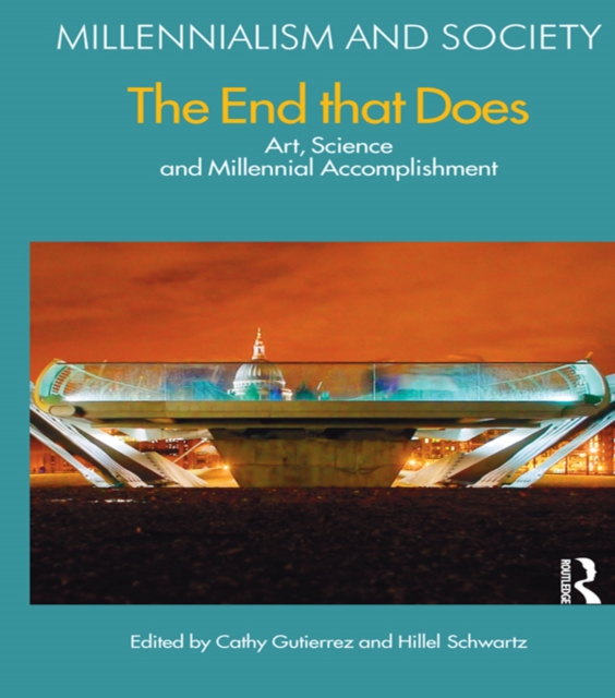 The End That Does : Art, Science and Millennial Accomplishment, EPUB eBook