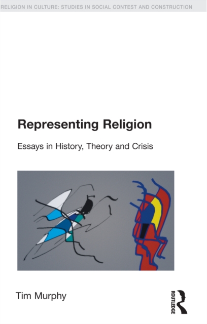 Representing Religion : History, Theory, Crisis, EPUB eBook