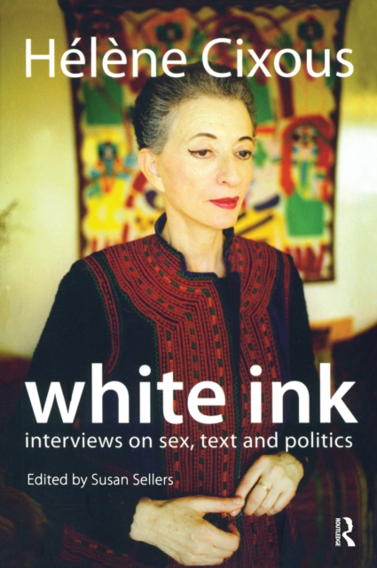 White Ink : Interviews on Sex, Text and Politics, EPUB eBook