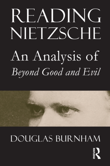Reading Nietzsche : An Analysis of "Beyond Good and Evil", PDF eBook