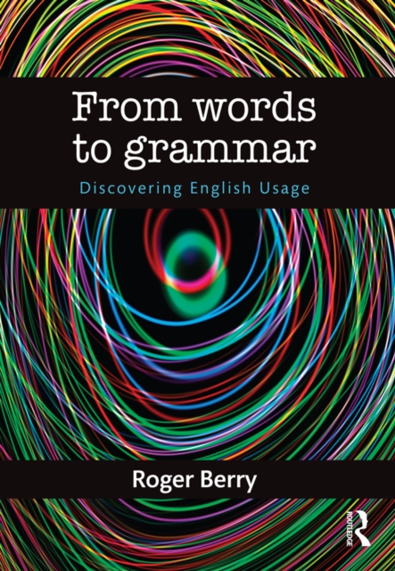 From Words to Grammar : Discovering English Usage, EPUB eBook