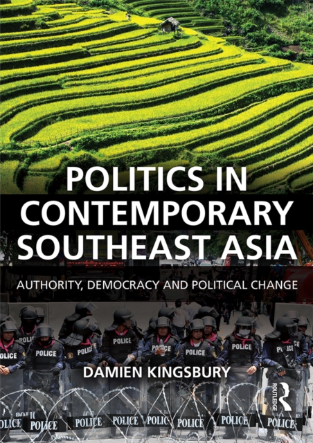 Politics in Contemporary Southeast Asia : Authority, Democracy and Political Change, EPUB eBook
