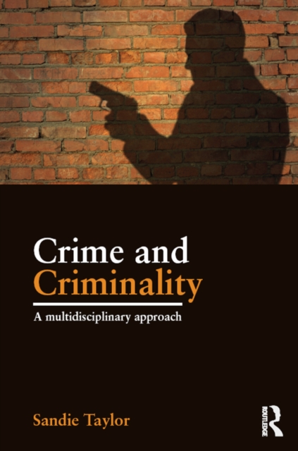 Crime and Criminality : A multidisciplinary approach, PDF eBook