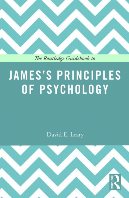 The Routledge Guidebook to James's Principles of Psychology, EPUB eBook
