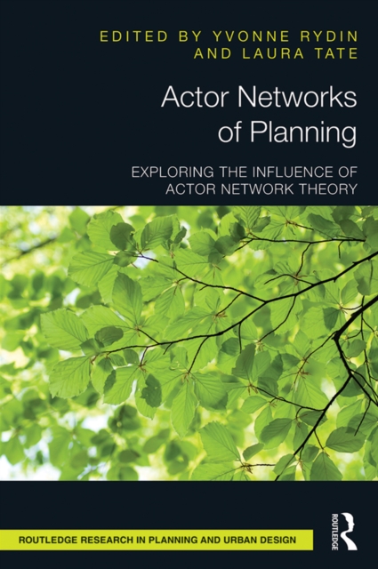 Actor Networks of Planning : Exploring the Influence of Actor Network Theory, EPUB eBook
