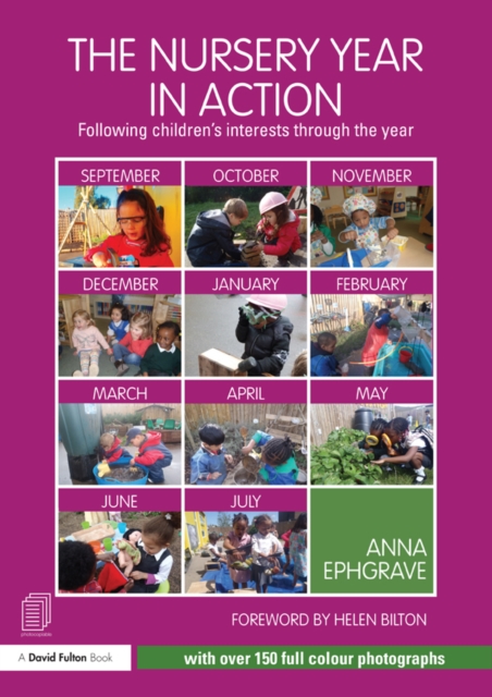 The Nursery Year in Action : Following children’s interests through the year, PDF eBook