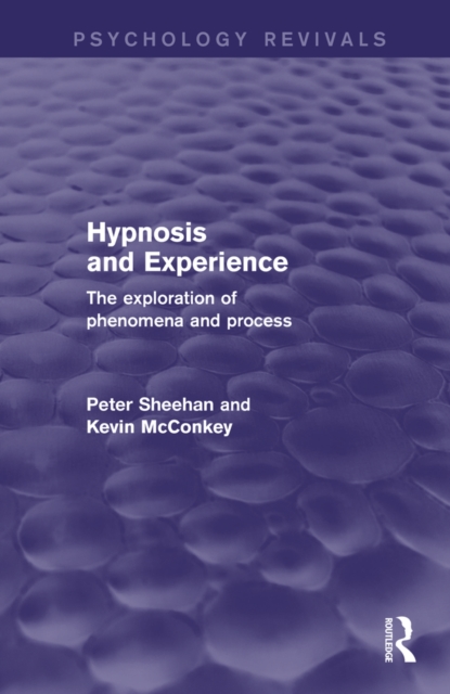 Hypnosis and Experience : The Exploration of Phenomena and Process, PDF eBook