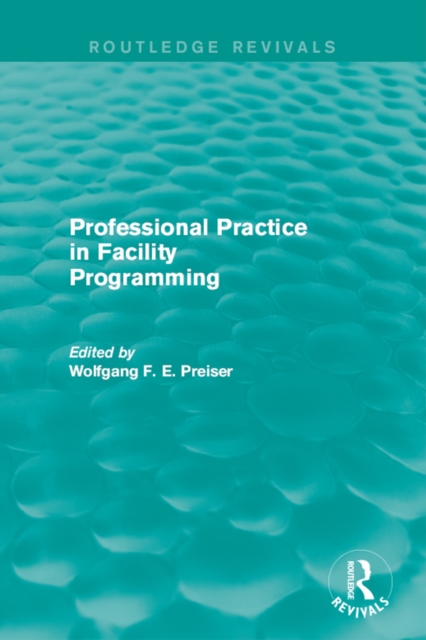 Professional Practice in Facility Programming (Routledge Revivals), PDF eBook