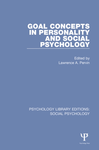 Goal Concepts in Personality and Social Psychology, PDF eBook