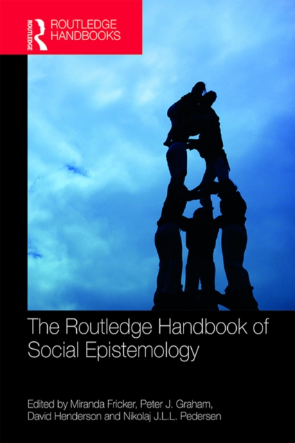 The Routledge Handbook of Social Epistemology, PDF eBook