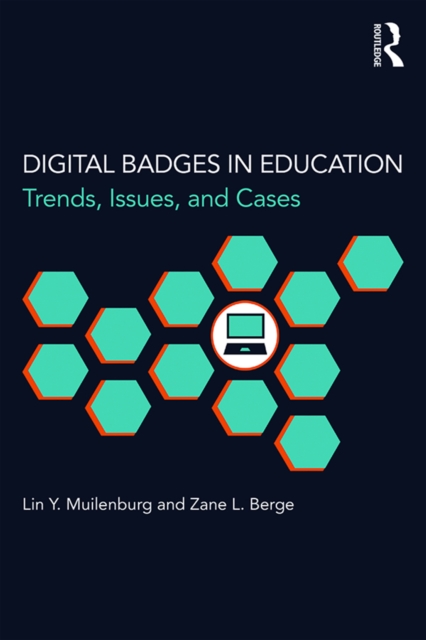 Digital Badges in Education : Trends, Issues, and Cases, EPUB eBook