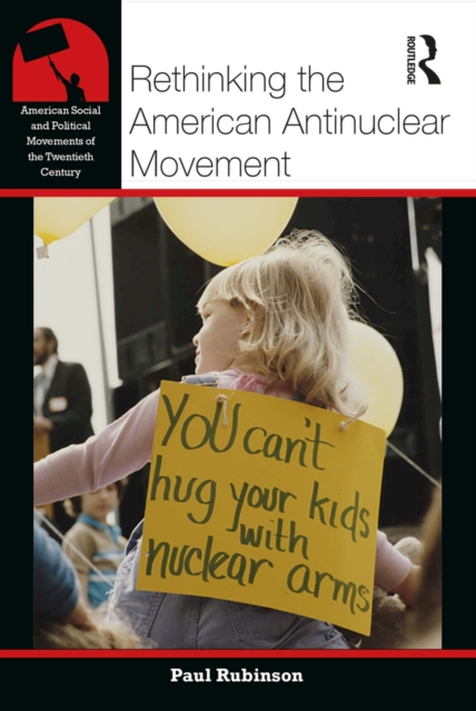 Rethinking the American Antinuclear Movement, EPUB eBook