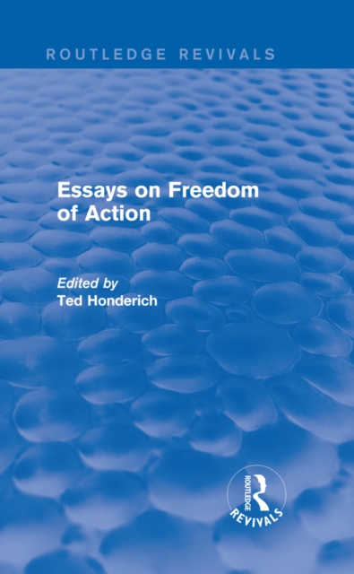 Essays on Freedom of Action (Routledge Revivals), PDF eBook