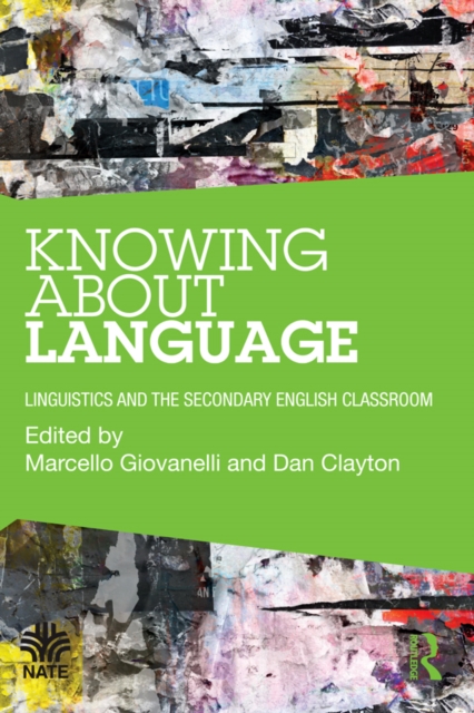 Knowing About Language : Linguistics and the secondary English classroom, EPUB eBook