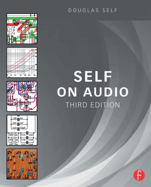 Self on Audio : The Collected Audio Design Articles of Douglas Self, PDF eBook