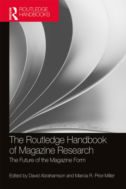 The Routledge Handbook of Magazine Research : The Future of the Magazine Form, EPUB eBook