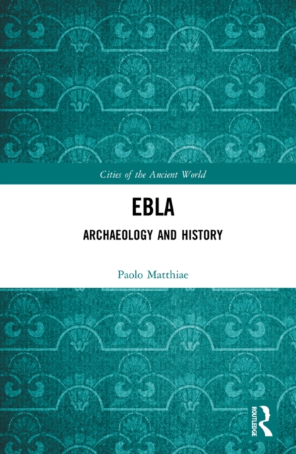 Ebla : Archaeology and History, PDF eBook