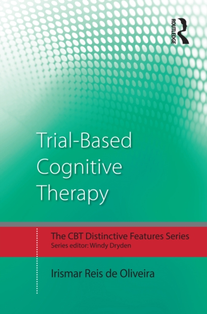 Trial-Based Cognitive Therapy : Distinctive features, PDF eBook
