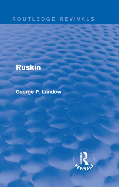 Ruskin (Routledge Revivals), PDF eBook