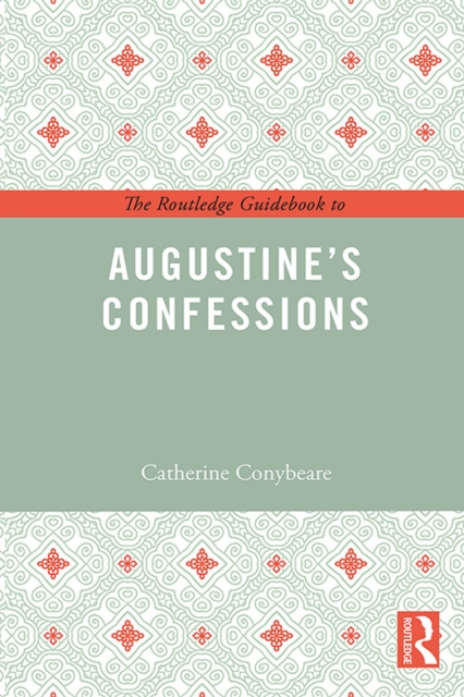 The Routledge Guidebook to Augustine's Confessions, EPUB eBook