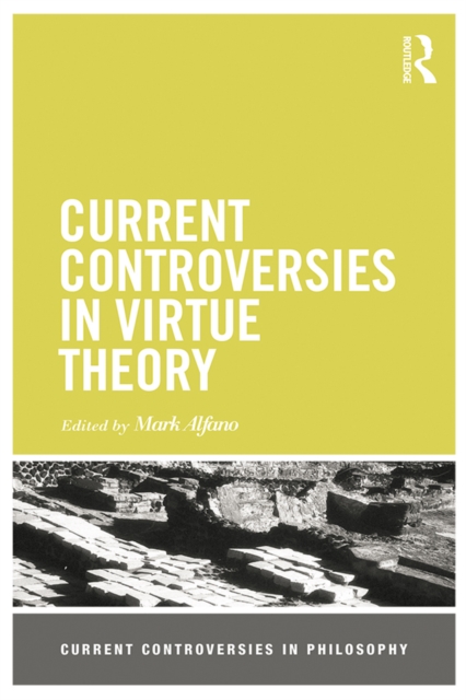 Current Controversies in Virtue Theory, EPUB eBook