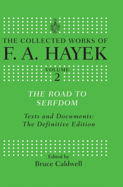 The Road to Serfdom : Text and Documents: The Definitive Edition, PDF eBook