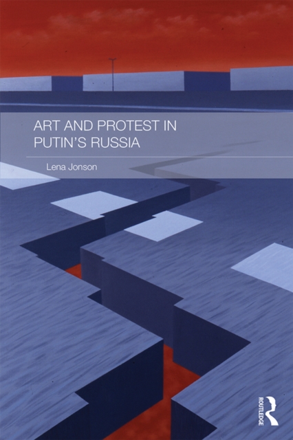 Art and Protest in Putin's Russia, EPUB eBook