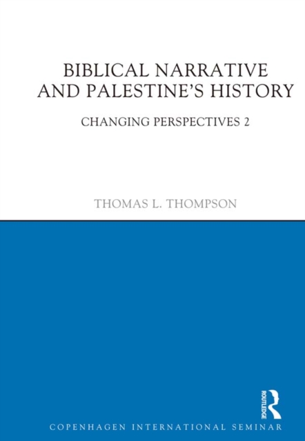 Biblical Narrative and Palestine's History : Changing Perspectives 2, EPUB eBook
