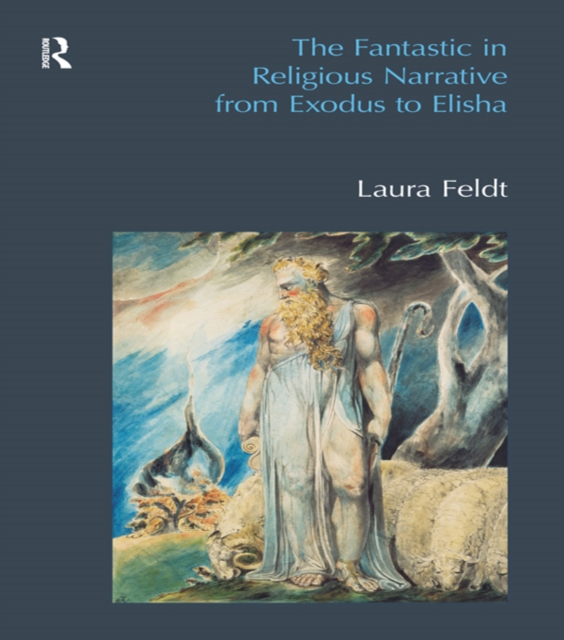 The Fantastic in Religious Narrative from Exodus to Elisha, PDF eBook
